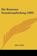 Cover: Die Kontrare Sexualempfindung (1899) - Kessinger Publishing