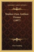 Cover: Studien Zum Antiken Drama (1897) - Kessinger Publishing