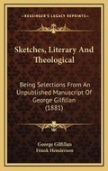 Cover: Sketches, Literary And Theological - Kessinger Publishing