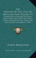 Cover: The History of the Lives of Abeillard and Heloisa V1 - Kessinger Publishing