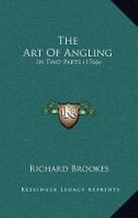 Enlarge image Cover: The Art Of Angling - Kessinger Publishing