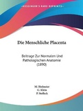 Cover: Die Menschliche Placenta - Kessinger Publishing