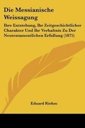 Cover: Die Messianische Weissagung - Kessinger Publishing