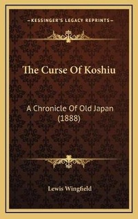 Abbildung von: The Curse Of Koshiu - Kessinger Publishing