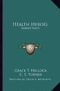 Cover: Health Heroes - Kessinger Publishing