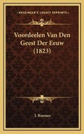 Cover: Voordeelen Van Den Geest Der Eeuw (1823) - Kessinger Publishing