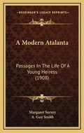 Cover: A Modern Atalanta - Kessinger Publishing