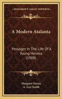 Enlarge image Cover: A Modern Atalanta - Kessinger Publishing
