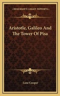 Cover: Aristotle, Galileo And The Tower Of Pisa - Kessinger Publishing