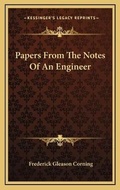 Bild: Papers From The Notes Of An Engineer - Kessinger Publishing