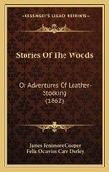 Cover: Stories Of The Woods - Kessinger Publishing