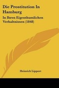 Cover: Die Prostitution In Hamburg - Kessinger Publishing