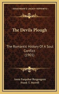 Enlarge image Cover: The Devils Plough - Kessinger Publishing