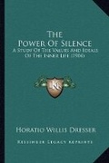 Cover: The Power Of Silence - Kessinger Publishing