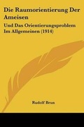 Cover: Die Raumorientierung Der Ameisen - Kessinger Publishing