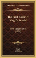 Cover: The First Book Of Virgil's Aeneid - Kessinger Publishing