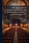 Cover: The tragedy of Tancred and Gismund by Rob-Robert Wilmot and others. 1592 - Nabu Press