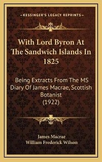 Abbildung von: With Lord Byron At The Sandwich Islands In 1825 - Kessinger Publishing