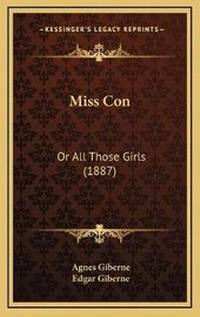 Enlarge image Cover: Miss Con - Kessinger Publishing