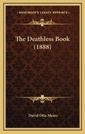Cover: The Deathless Book (1888) - Kessinger Publishing