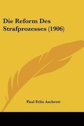 Cover: Die Reform Des Strafprozesses (1906) - Kessinger Publishing