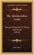 Cover: The Aberdeenshire Lintie - Kessinger Publishing