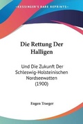 Cover: Die Rettung Der Halligen - Kessinger Publishing