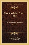 Cover: Countess Julia, Froken Julie - Kessinger Publishing