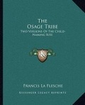 Cover: The Osage Tribe - Kessinger Publishing