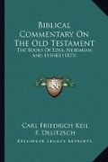Cover: Biblical Commentary On The Old Testament - Kessinger Publishing