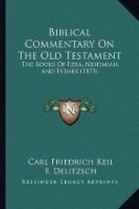 Enlarge image Cover: Biblical Commentary On The Old Testament - Kessinger Publishing