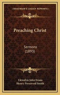 Enlarge image Cover: Preaching Christ - Kessinger Publishing