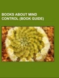 Abbildung von: Books about Mind Control (Study Guide) - Books LLC