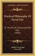 Cover: Practical Philosophy Of Social Life - Kessinger Publishing