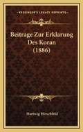 Cover: Beitrage Zur Erklarung Des Koran (1886) - Kessinger Publishing