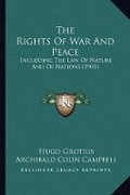 Cover: The Rights Of War And Peace - Kessinger Publishing