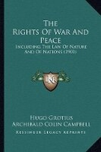 Enlarge image Cover: The Rights Of War And Peace - Kessinger Publishing