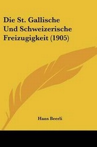 Abbildung von: Die St. Gallische Und Schweizerische Freizugigkeit (1905) - Kessinger Publishing
