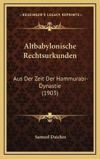 Abbildung von: Altbabylonische Rechtsurkunden - Kessinger Publishing