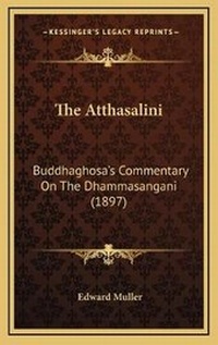 Enlarge image Cover: The Atthasalini - Kessinger Publishing