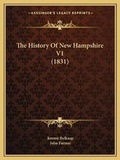 Cover: The History Of New Hampshire V1 (1831) - Kessinger Publishing