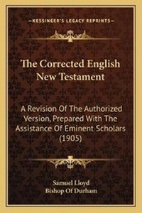 Enlarge image Cover: The Corrected English New Testament - Kessinger Publishing