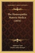 Cover: The Homeopathic Materia Medica (1854) - Kessinger Publishing