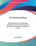 Cover: Die Voruntersuchung - Kessinger Publishing