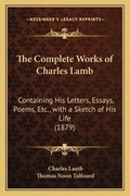 Cover: The Complete Works of Charles Lamb - Kessinger Publishing