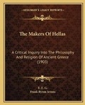 Cover: The Makers Of Hellas - Kessinger Publishing