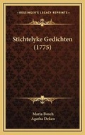 Cover: Stichtelyke Gedichten (1775) - Kessinger Publishing