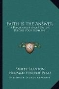 Cover: Faith Is The Answer - Kessinger Publishing
