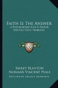 Enlarge image Cover: Faith Is The Answer - Kessinger Publishing