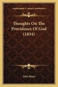 Cover: Thoughts On The Providence Of God (1834) - Kessinger Publishing
